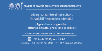 CCI a RM te invită la un Dialog cu Ministrul Agriculturii, Dezvoltării Regionale și Mediului: „Agricultura organică – situația actuală, probleme și soluții”